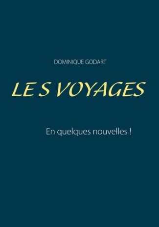 Les voyages. En quelques nouvelles