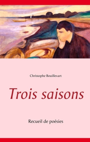 Trois saisons. Recueil de poésies