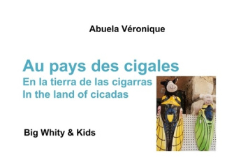 Big Blacky & Big Whity : Au pays des cigales. Edition français-anglais-espagnol