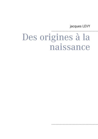 DES ORIGINES A LA NAISSANCE