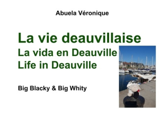 Big Blacky & Big Whity : La vie deauvillaise. Edition français-anglais-espagnol