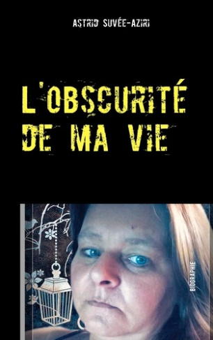L'obscurité de ma vie