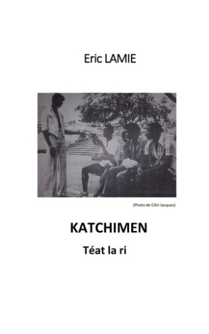 Katchimen. Téat la ri