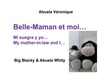 Big Blacky & Big Whity : Belle-maman et moi... Edition français-anglais-espagnol