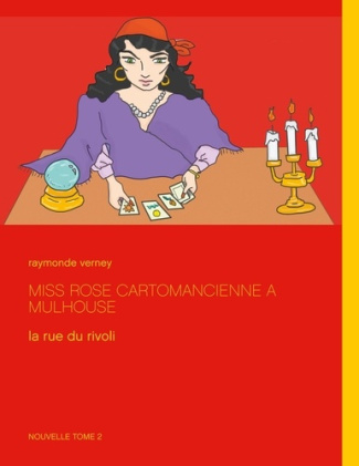 Rue du Rivoli Tome 2 : Miss Rose cartomancienne à Mulhouse