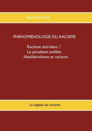 Phénoménologie du racisme. La logique du racisme
