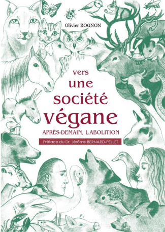 Vers une société végane. Après-demain, l'abolition