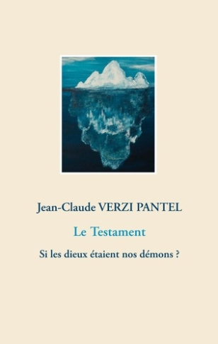 Le Testament. Si les dieux étaient nos démons ?