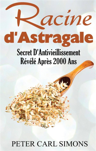 Racine d'astragale. Secret D'Antivieillissement Révélé Après 2000 Ans