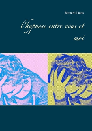 L'hypnose entre vous et moi