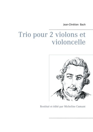 Trio pour 2 violons et violoncelle. Restitué et édité par Micheline Cumant