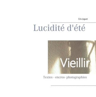 Vieillir. Lucidité d'été