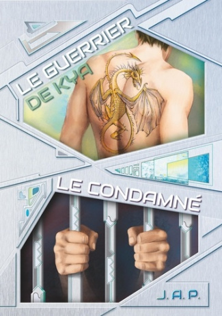 Le condamné ; Le guerrier de Kya
