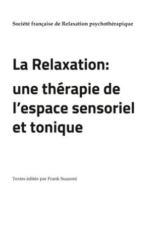 LA RELAXATION UNE THERAPIE DE L ESPACE SENSORIEL ET TONIQUE
