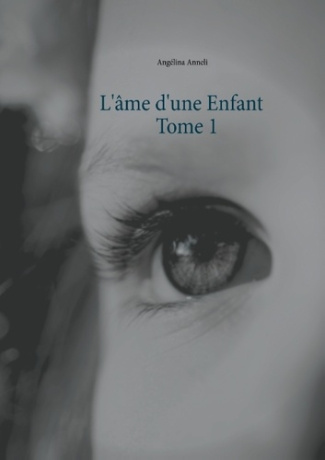 L AME D UNE ENFANT - TOME 1