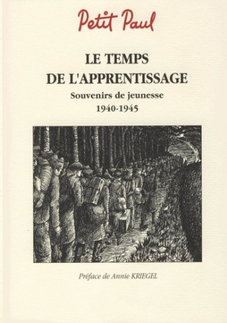 Le temps de l'apprentissage. Souvenirs de jeunesse 1940-1945