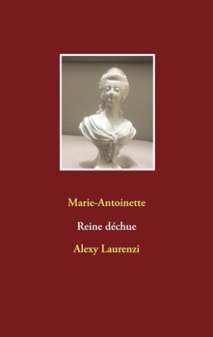 MARIE-ANTOINETTE REINE DECHUE