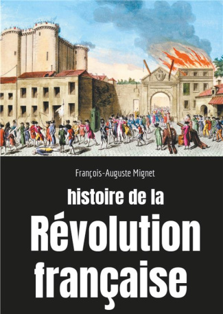 Histoire de la Révolution française. Sociologie des bouleversements sociaux et politiques en France