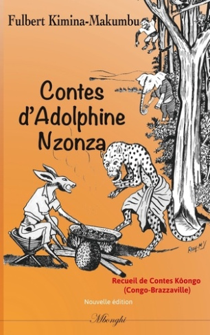 Contes d'Adolphine Nzonza. Contes Kôongo du Congo Brazzaville