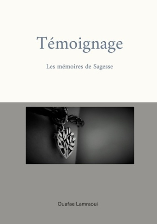 Témoignage. Les mémoires de Sagesse