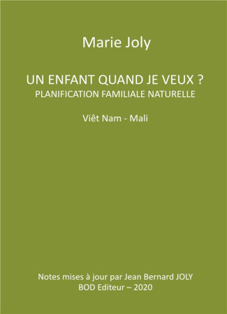Un enfant quand je veux ?. Planification familiale naturelle Viêt Nam - Mali