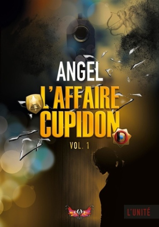 L'affaire Cupidon Tome 1