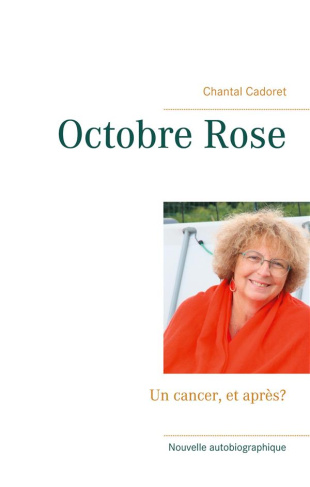 Octobre Rose. Un cancer, et après?
