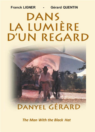 Dans la Lumière d'un Regard. Danyel Gérard, The Man With the Black Hat