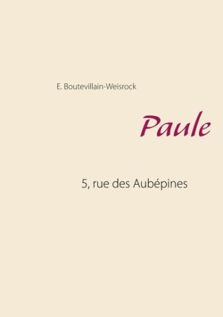 5, rue des Aubépines Tome 1 : Paule