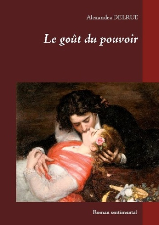 LE GOUT DU POUVOIR