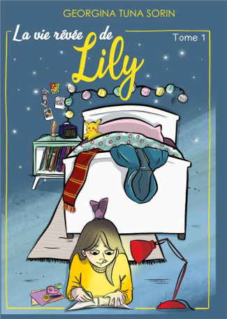 La vie rêvée de Lily Tome 1