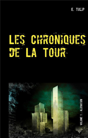 Les Chroniques de La Tour Tome 1 : AlieNation