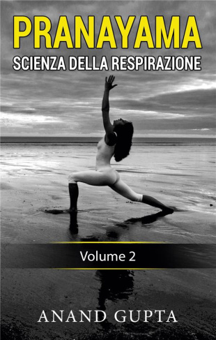 PRANAYAMA: SCIENZA DELLA RESPIRAZIONE - VOLUME 2