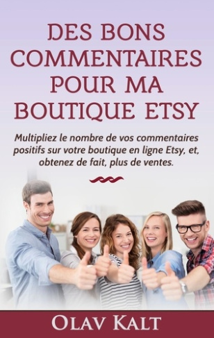 Des bons commentaire pour ma boutique Etsy. Multipliez le nombre de vos commentaires positifs sur vo