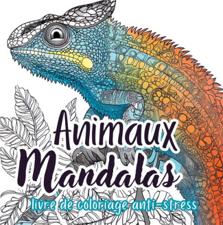 Animaux Mandalas - Livre de Coloriage pour Adultes. 26 illustrations satisfaisantes pour la relaxati