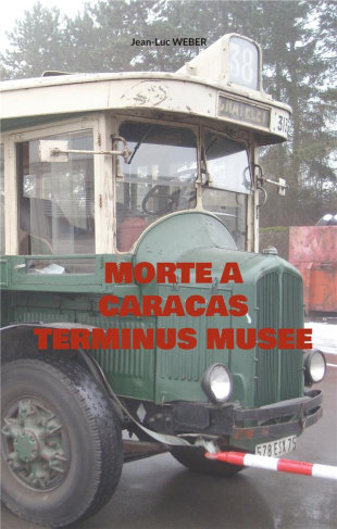 Morte à Caracas. Terminus musée