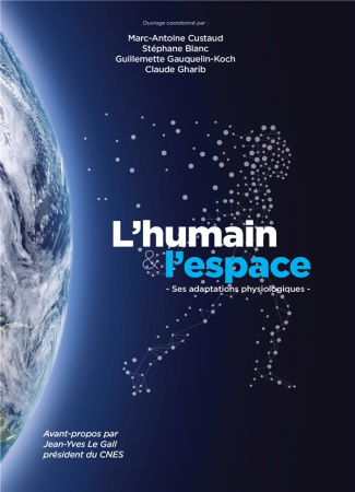 L'humain & l'espace. Ses adaptations physiologiques
