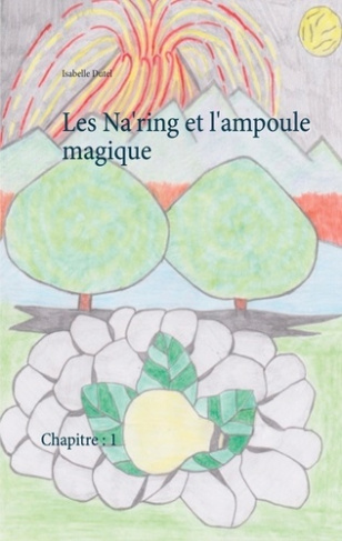 Les Na'ring et l'ampoule magique. Chapitre 1