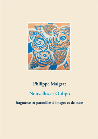 Nouvelles et Oulipo. Fragments et patouilles d'images et de mots
