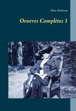 Oeuvres Complètes. Tome 1