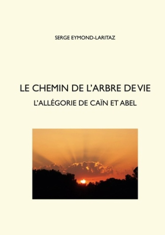 Le chemin de l'arbre de vie. L'allégorie de Caïn et Abel