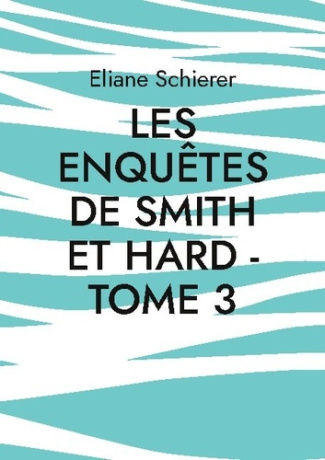 Les Enquêtes de Smith et Hard Tome 3