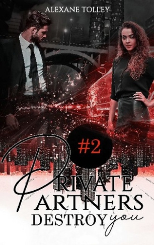 Private Partners. Destroy you