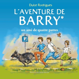 L'aventure de Barry. Un ami de quatre pattes