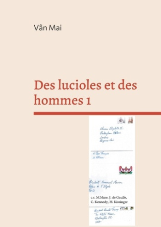 Des lucioles et des hommes Tome 1 : Je récuse et j'accuse