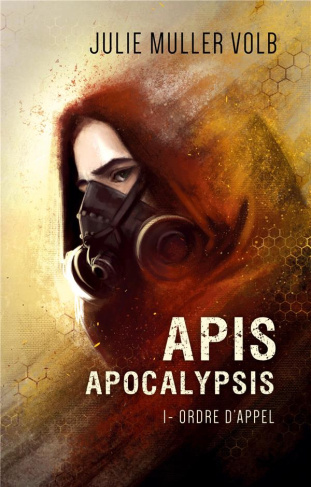 Apis Apocalypsis Tome 1 : Ordre d'appel