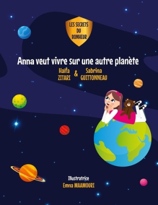 Les secrets du bonheur : Anna veut vivre sur une autre planète