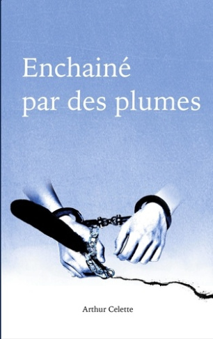 Enchaîné par des plumes