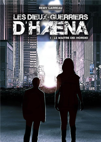 Les dieux-guerriers d'Haena Tome 2 : Le Maître des Hordes