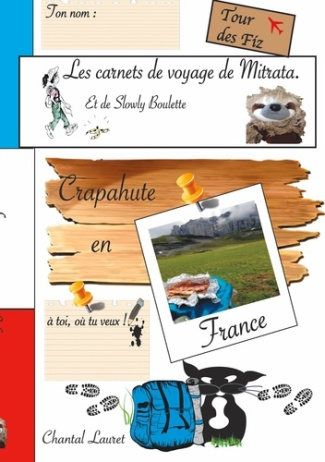 Les Carnets de voyage de Mitrata Tome 2 : Crapahute en France, Tour des Fizz
